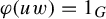 phi left parenthesis u w right parenthesis equals 1 Subscript upper G