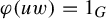 phi left parenthesis u w right parenthesis equals 1 Subscript upper G