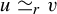 u asymptotically equals Subscript r Baseline v