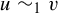 u tilde Subscript 1 Baseline v