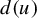 d left parenthesis u right parenthesis