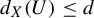 d Subscript upper X Baseline left parenthesis upper U right parenthesis less than or equals d