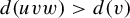 d left parenthesis u v w right parenthesis greater than d left parenthesis v right parenthesis