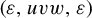 left parenthesis epsilon comma u v w comma epsilon right parenthesis