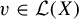 v element of script upper L left parenthesis upper X right parenthesis