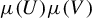 mu left parenthesis upper U right parenthesis mu left parenthesis upper V right parenthesis