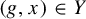 left parenthesis g comma x right parenthesis element of upper Y