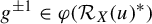 g Superscript plus or minus 1 Baseline element of phi left parenthesis script upper R Subscript upper X Baseline left parenthesis u right parenthesis Superscript asterisk Baseline right parenthesis