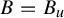 upper B equals upper B Subscript u