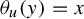 theta Subscript u Baseline left parenthesis y right parenthesis equals x