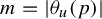 m equals StartAbsoluteValue theta Subscript u Baseline left parenthesis p right parenthesis EndAbsoluteValue