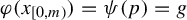 phi left parenthesis x Subscript left bracket 0 comma m right parenthesis Baseline right parenthesis equals psi left parenthesis p right parenthesis equals g