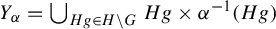 upper Y Subscript alpha Baseline equals union Underscript upper H g element of upper H minus upper G Endscripts upper H g times alpha Superscript negative 1 Baseline left parenthesis upper H g right parenthesis