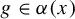 g element of alpha left parenthesis x right parenthesis