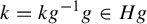 k equals k g Superscript negative 1 Baseline g element of upper H g