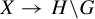 upper X right arrow upper H minus upper G