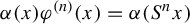 alpha left parenthesis x right parenthesis phi Superscript left parenthesis n right parenthesis Baseline left parenthesis x right parenthesis equals alpha left parenthesis upper S Superscript n Baseline x right parenthesis