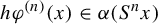 h phi Superscript left parenthesis n right parenthesis Baseline left parenthesis x right parenthesis element of alpha left parenthesis upper S Superscript n Baseline x right parenthesis