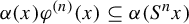 alpha left parenthesis x right parenthesis phi Superscript left parenthesis n right parenthesis Baseline left parenthesis x right parenthesis subset of or equal to alpha left parenthesis upper S Superscript n Baseline x right parenthesis