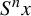 upper S Superscript n Baseline x