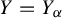 upper Y equals upper Y Subscript alpha