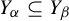 upper Y Subscript alpha Baseline subset of or equal to upper Y Subscript beta
