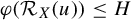 phi left parenthesis script upper R Subscript upper X Baseline left parenthesis u right parenthesis right parenthesis less than or equals upper H