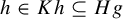 h element of upper K h subset of or equal to upper H g