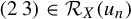 Start 1 By 2 Matrix 1st Row 1st Column 2 2nd Column 3 EndMatrix element of script upper R Subscript upper X Baseline left parenthesis u Subscript n Baseline right parenthesis
