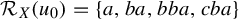 script upper R Subscript upper X Baseline left parenthesis u 0 right parenthesis equals StartSet a comma b a comma b b a comma c b a EndSet