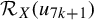 script upper R Subscript upper X Baseline left parenthesis u Subscript 7 k plus 1 Baseline right parenthesis