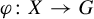 phi colon upper X right arrow upper G