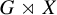 upper G right normal factor semidirect product upper X