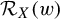 script upper R Subscript upper X Baseline left parenthesis w right parenthesis