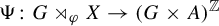 normal upper Psi colon upper G right normal factor semidirect product Subscript phi Baseline upper X right arrow left parenthesis upper G times upper A right parenthesis Superscript double struck upper Z