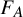 upper F Subscript upper A