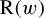 normal upper R left parenthesis w right parenthesis