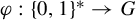 phi colon left brace 0 comma 1 right brace Superscript asterisk Baseline right arrow upper G
