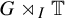 upper G right normal factor semidirect product Subscript upper I Baseline double struck upper T
