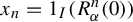 x Subscript n Baseline equals 1 Subscript upper I Baseline left parenthesis upper R Subscript alpha Superscript n Baseline left parenthesis 0 right parenthesis right parenthesis