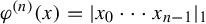 phi Superscript left parenthesis n right parenthesis Baseline left parenthesis x right parenthesis equals StartAbsoluteValue x 0 midline horizontal ellipsis x Subscript n minus 1 Baseline EndAbsoluteValue Subscript 1