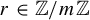 r element of double struck upper Z divided by m double struck upper Z