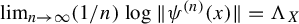 limit Underscript n right arrow infinity Endscripts left parenthesis 1 divided by n right parenthesis log StartMetric psi Superscript left parenthesis n right parenthesis Baseline left parenthesis x right parenthesis EndMetric equals normal upper Lamda Subscript upper X