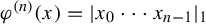 phi Superscript left parenthesis n right parenthesis Baseline left parenthesis x right parenthesis equals StartAbsoluteValue x 0 midline horizontal ellipsis x Subscript n minus 1 Baseline EndAbsoluteValue Subscript 1