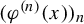 left parenthesis phi Superscript left parenthesis n right parenthesis Baseline left parenthesis x right parenthesis right parenthesis Subscript n