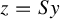 z equals upper S y