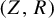left parenthesis upper Z comma upper R right parenthesis