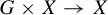 upper G times upper X right arrow upper X