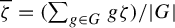 zeta overbar equals left parenthesis sigma summation Underscript g element of upper G Endscripts g zeta right parenthesis divided by StartAbsoluteValue upper G EndAbsoluteValue