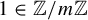 1 element of double struck upper Z divided by m double struck upper Z
